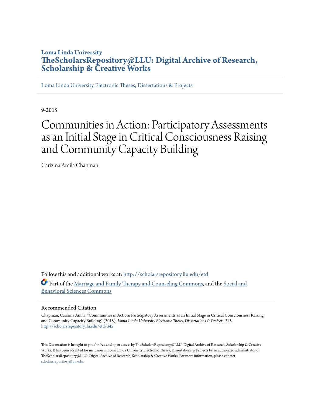 Communities in Action: Participatory Assessments As an Initial Stage in Critical Consciousness Raising and Community Capacity Building Carizma Amila Chapman