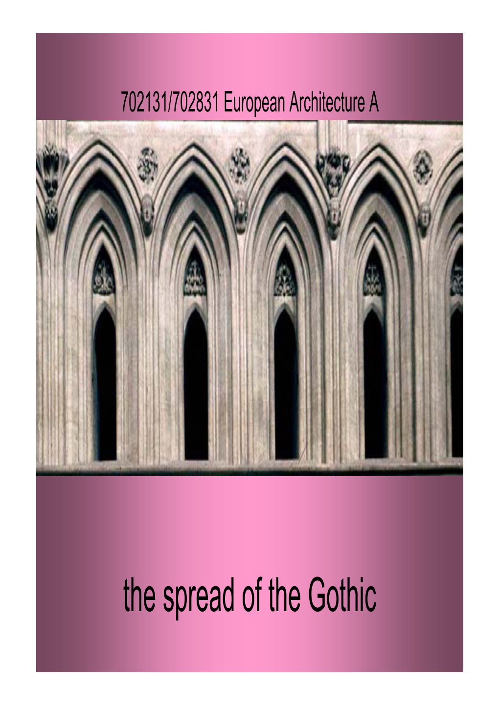 The Spread of the Gothic COMMONWEALTH of AUSTRALIA Copyright Regulations 1969