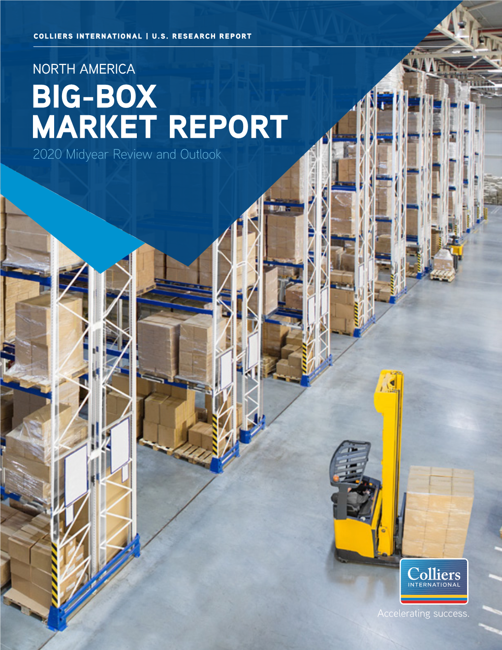 NORTH AMERICA BIG-BOX MARKET REPORT 2020 Midyear Review and Outlook Copyright © 2020 Colliers International