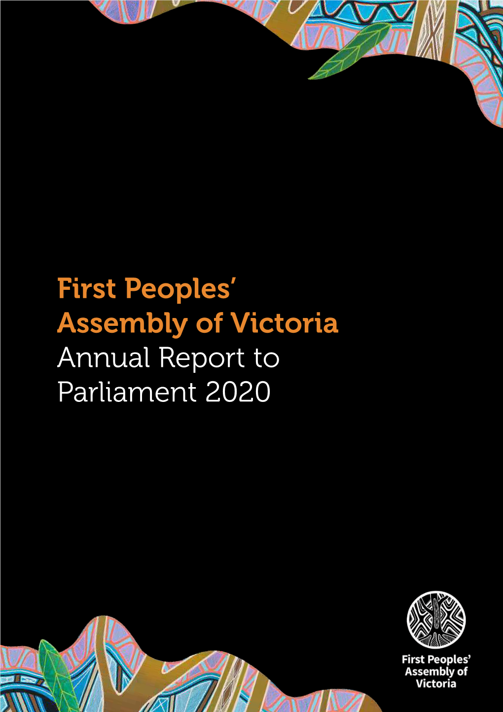 First Peoples' Assembly of Victoria Annual Report to Parliament 2020