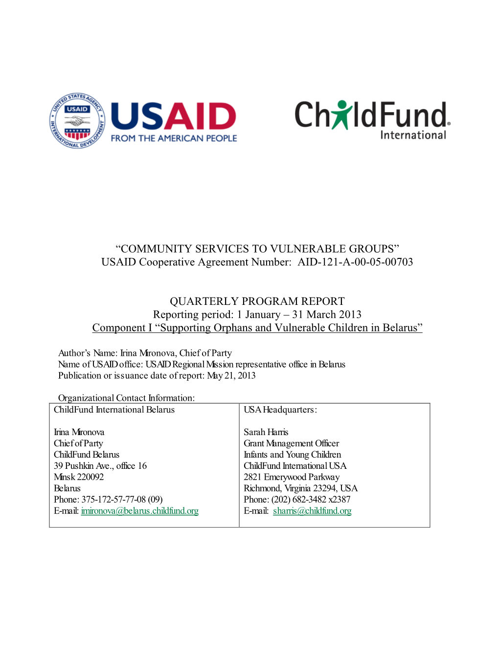 “COMMUNITY SERVICES to VULNERABLE GROUPS” USAID Cooperative Agreement Number: AID-121-A-00-05-00703 QUARTERLY PROGRAM REPOR