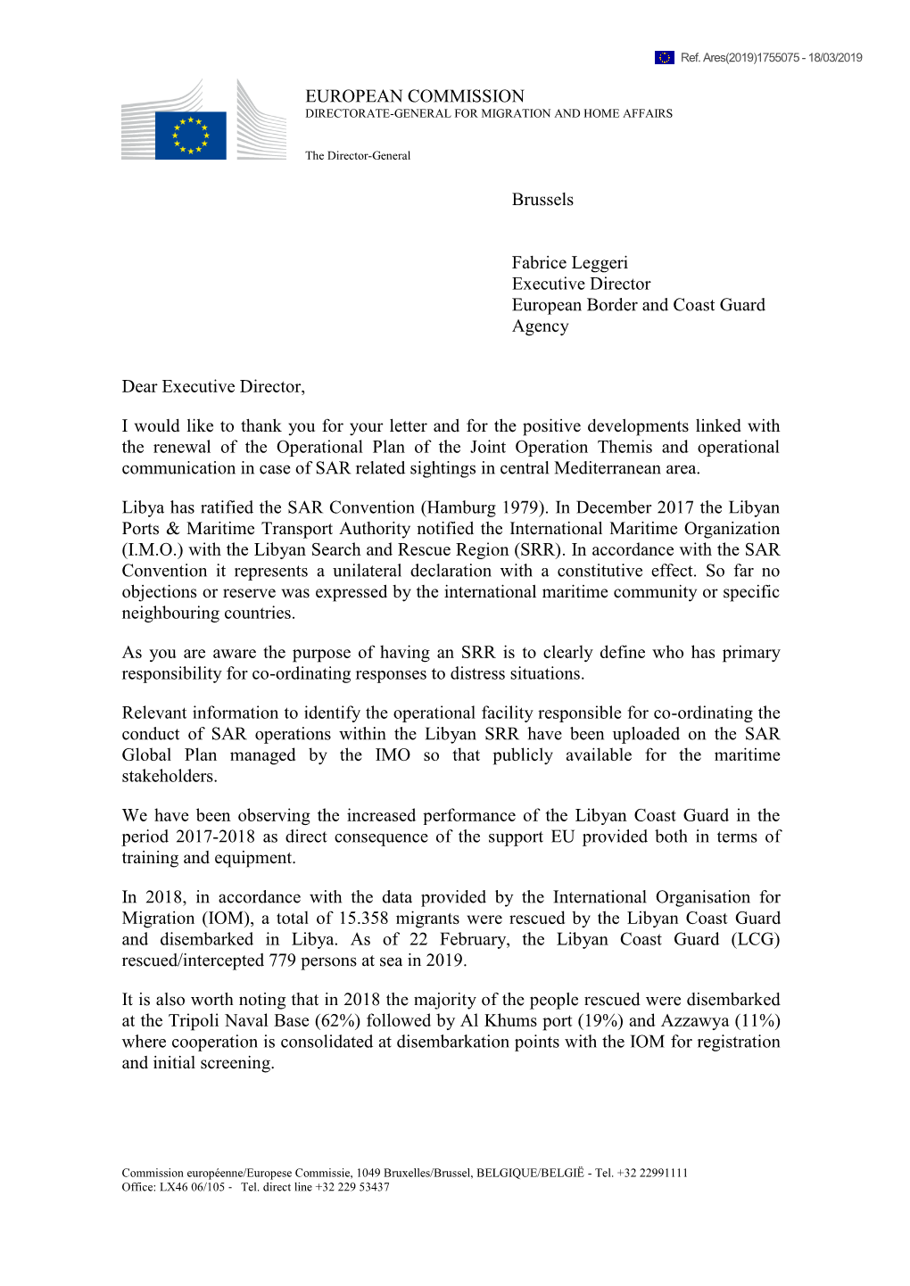 EUROPEAN COMMISSION Brussels Fabrice Leggeri Executive Director European Border and Coast Guard Agency Dear Executive Director