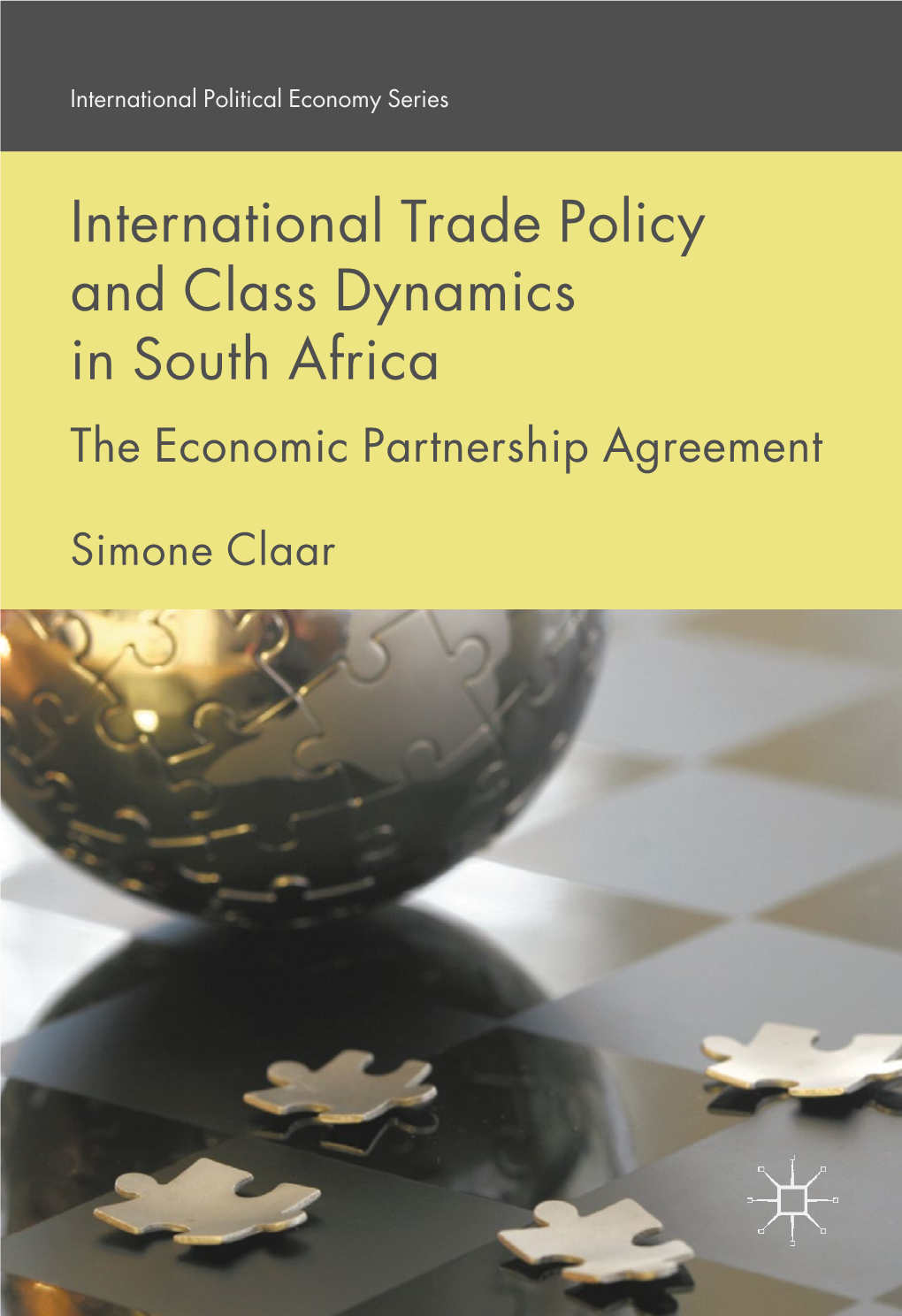 International Trade Policy and Class Dynamics in South Africa the Economic Partnership Agreement