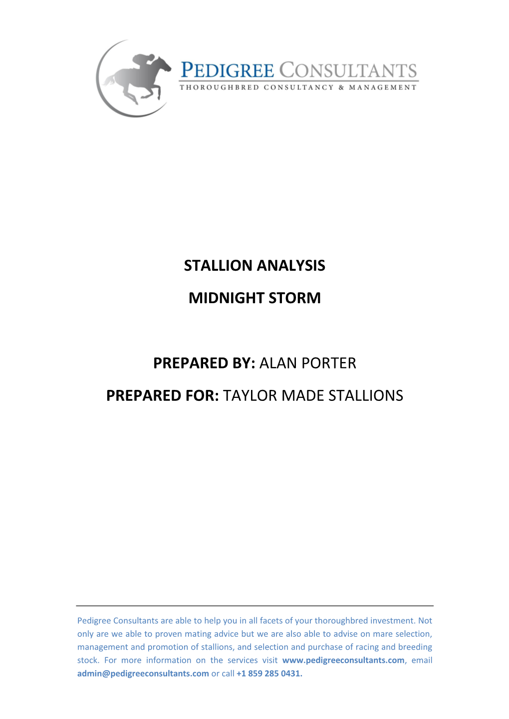 Stallion Analysis Midnight Storm Prepared By: Alan Porter Prepared