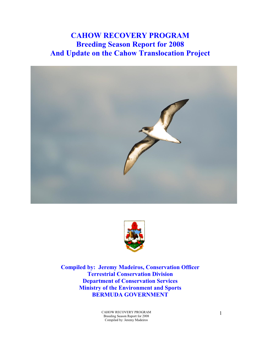 CAHOW RECOVERY PROGRAM Breeding Season Report for 2008 and Update on the Cahow Translocation Project