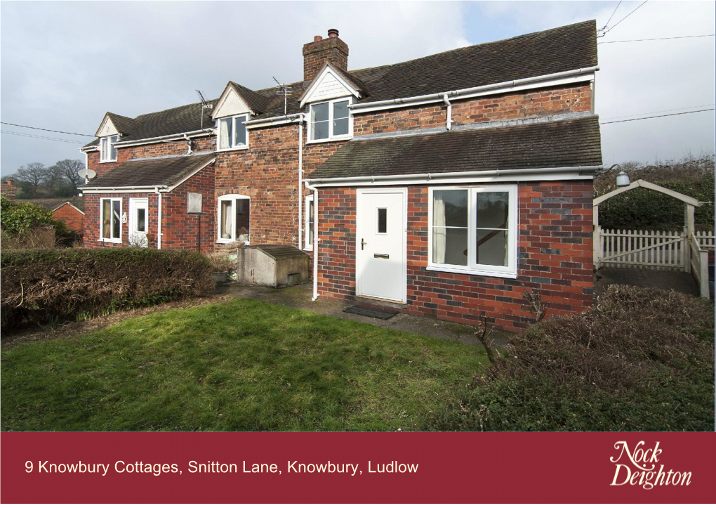 9 Knowbury Cottages, Snitton Lane, Knowbury, Ludlow 9 Knowbury Cottages, Snitton Lane, Knowbury, Ludlow, Shropshire, SY8 3LA