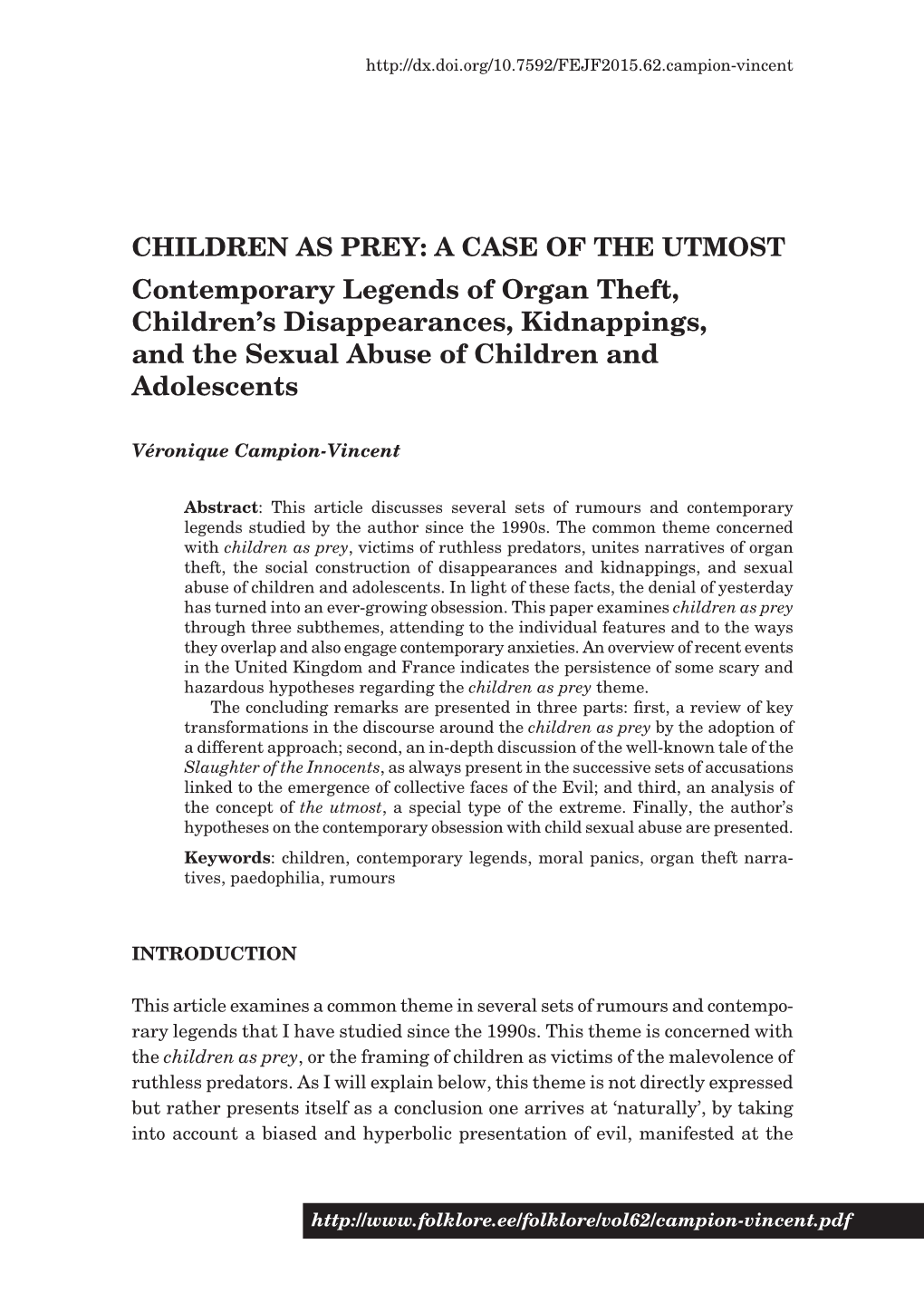 CHILDREN AS PREY: a CASE of the UTMOST Contemporary Legends of Organ Theft, Children’S Disappearances, Kidnappings, and the Sexual Abuse of Children and Adolescents