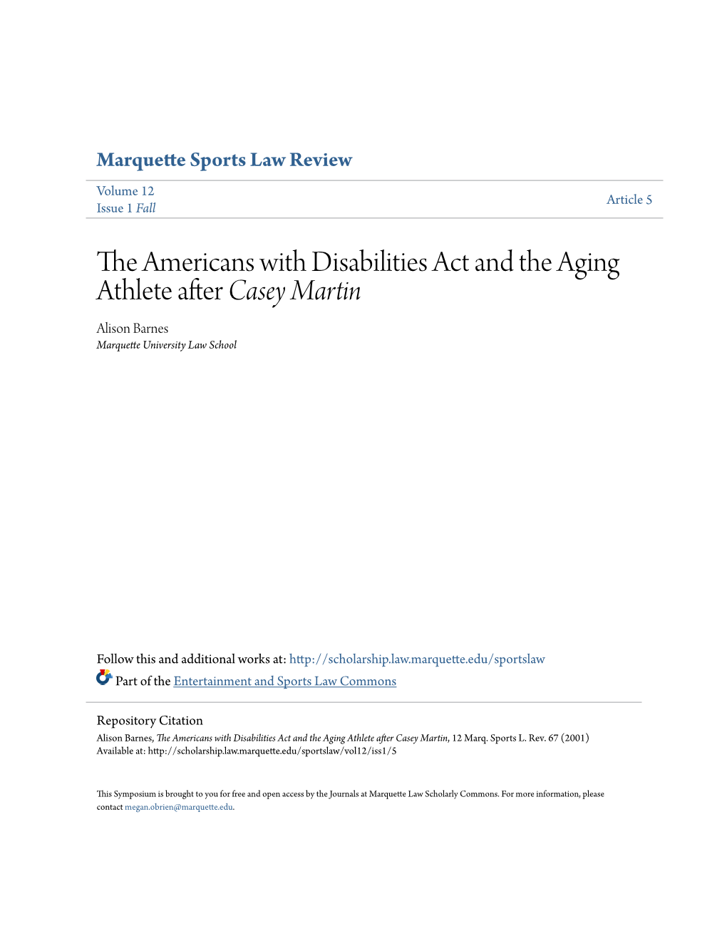The Americans with Disabilities Act and the Aging Athlete After Casey Martin Alison Barnes Marquette University Law School