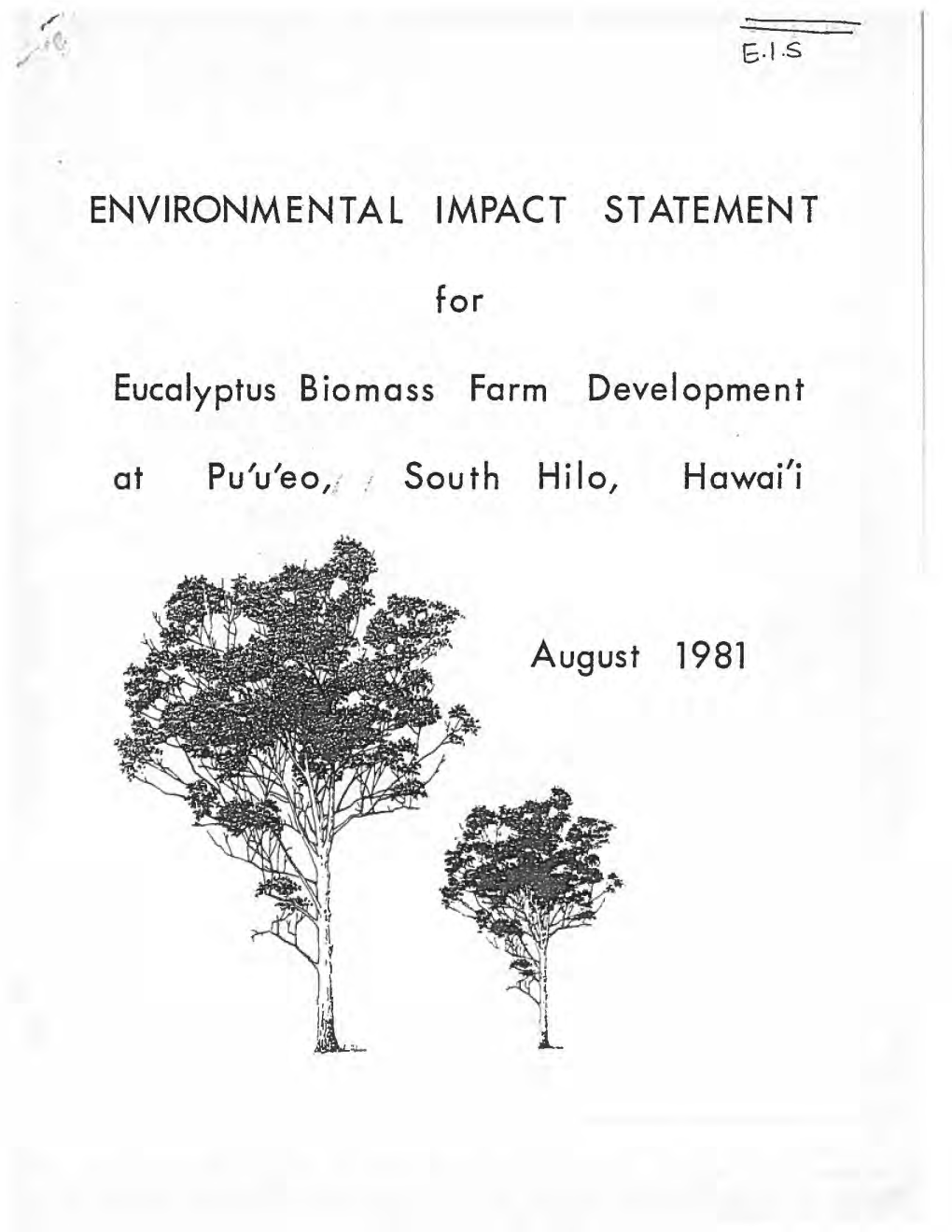 For Eucalyptus Biomass Farm Development at Pu'u'eo, South Hilo, Hawaii" C
