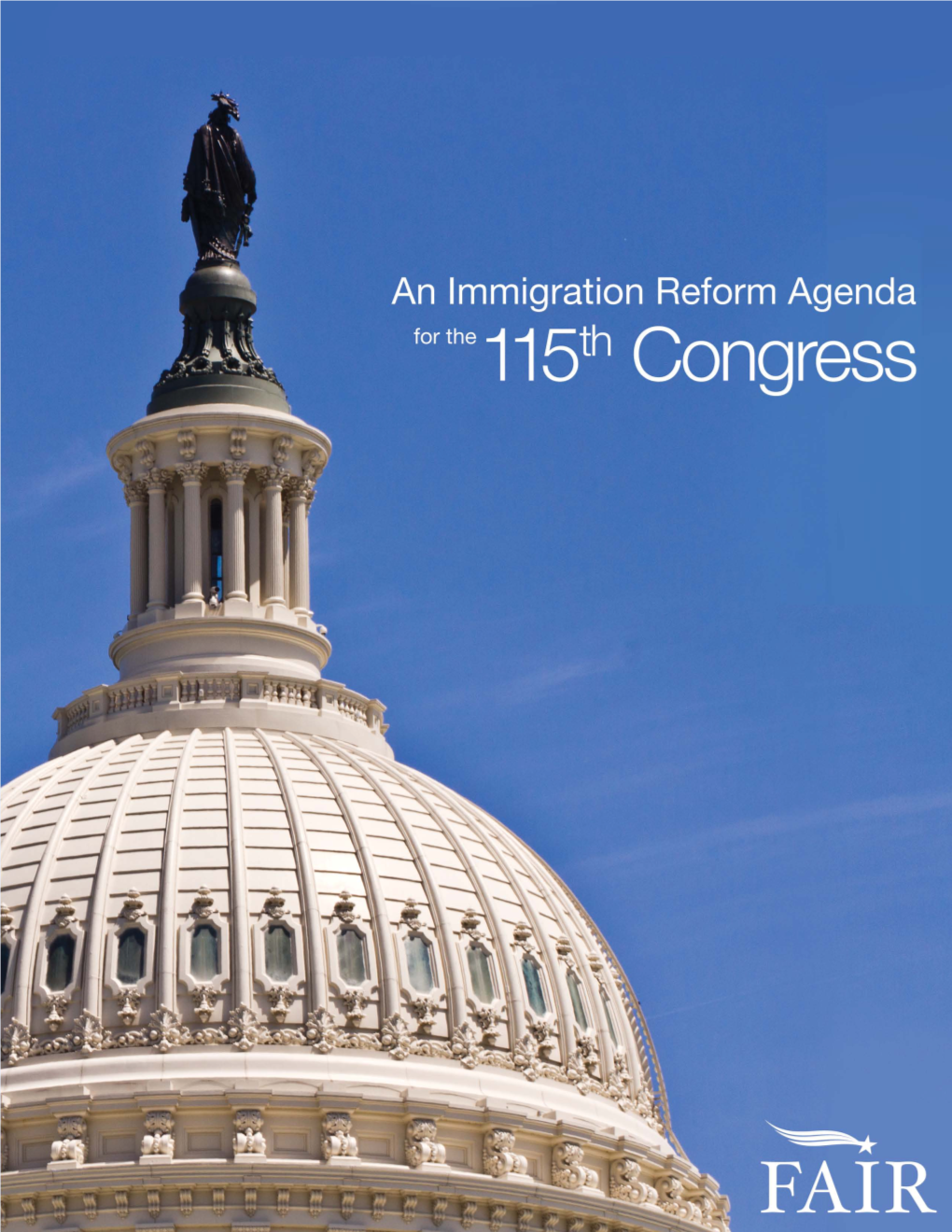 The Federation for American Immigration Reform an Immigration Reform Agenda for the 115Th Congress