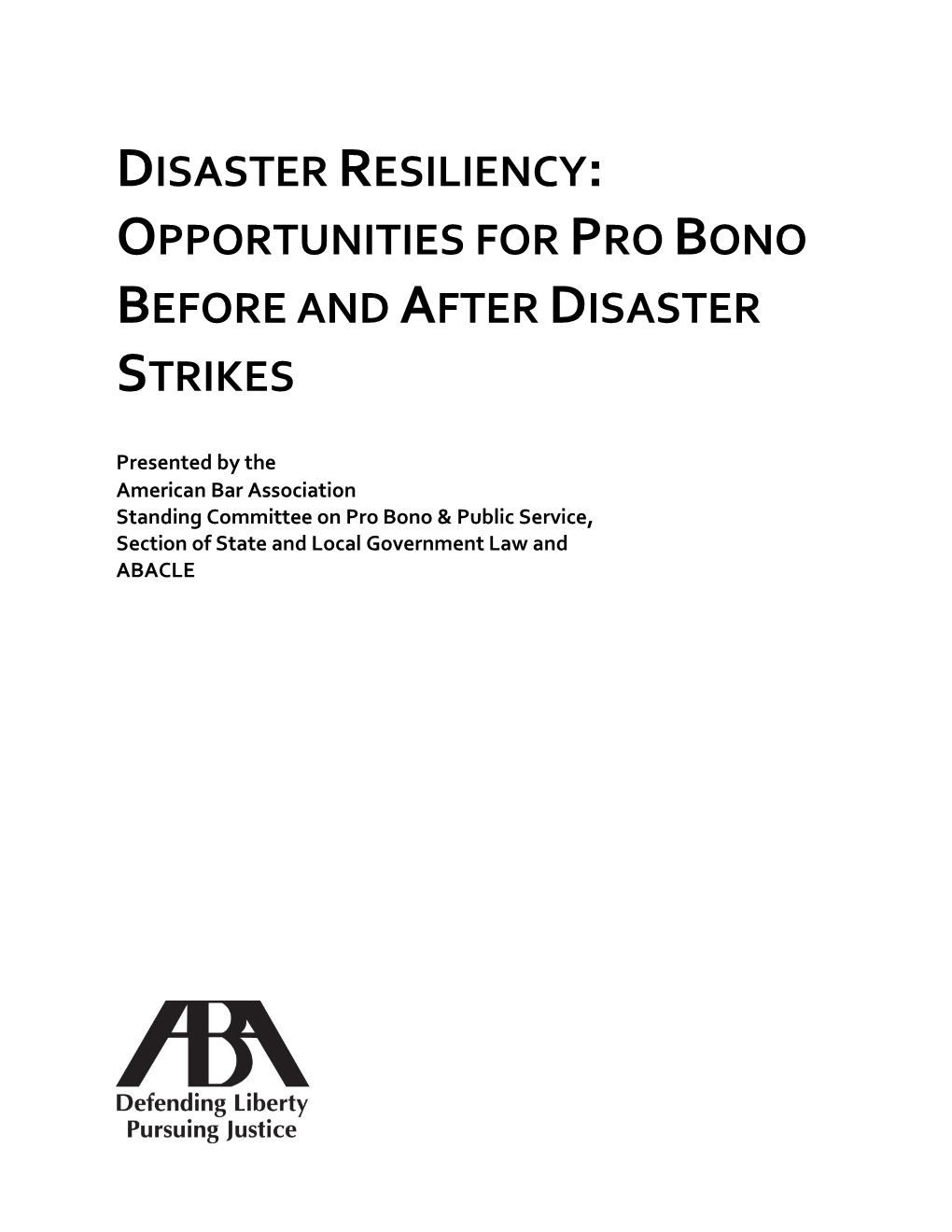 Opportunities for Pro Bono Before and After Disaster Strikes” Broadcast on August 20, 2018 (Event Code: CE1808FSS)