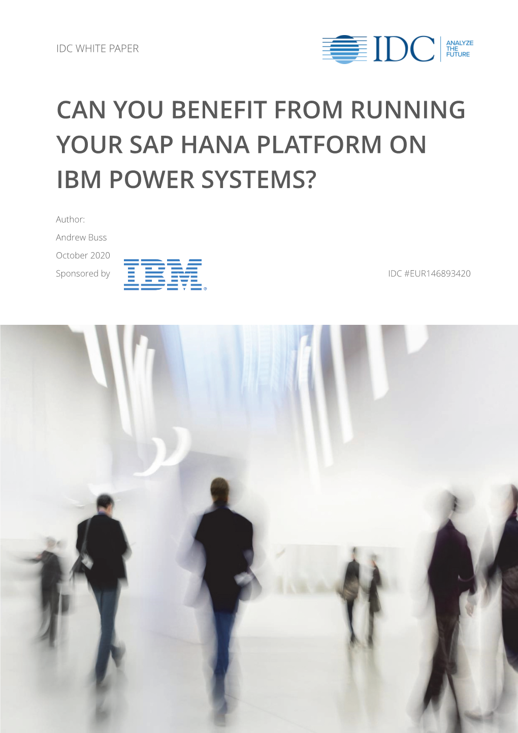 Can You Benefit from Running Your Sap Hana Platform on Ibm Power Systems?