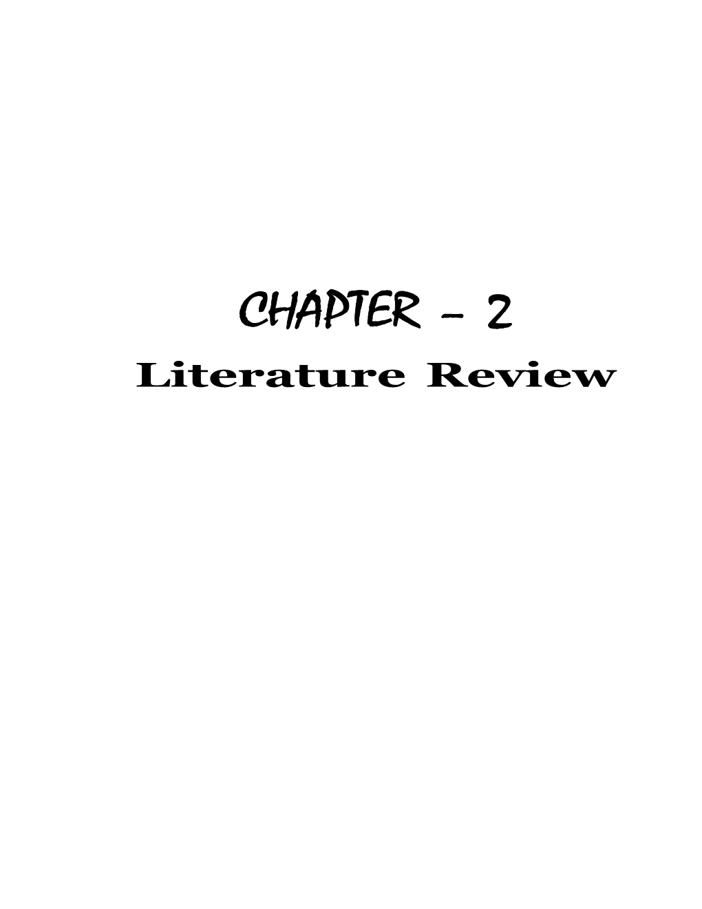 CHAPTER – 2 Literature Review Literature Review