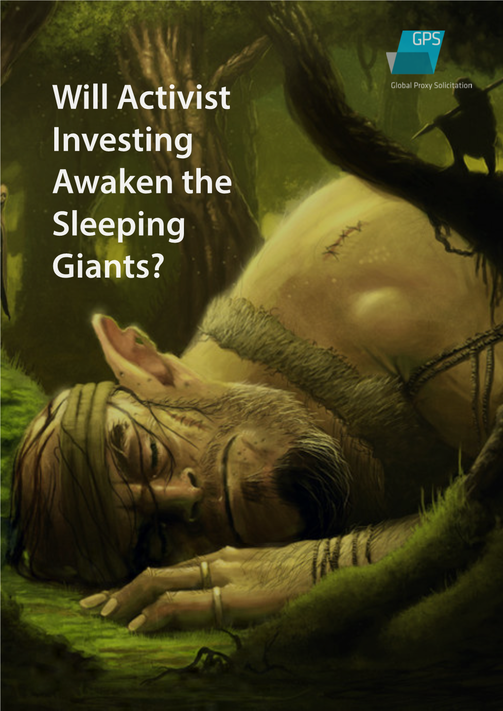 Will Activist Investing Awaken the Sleeping Giants? Global Proxy Solicitation