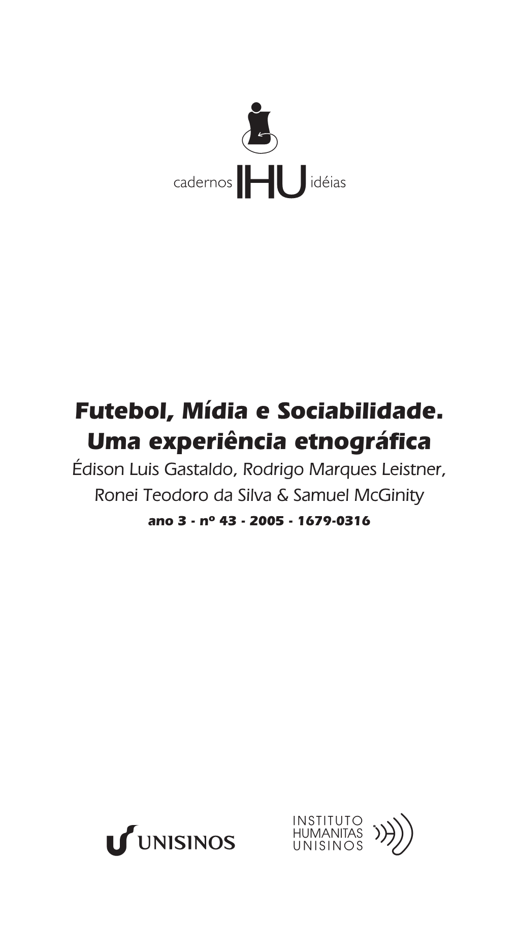 Futebol, Mídia E Sociabilidade. Uma Experiência Etnográfica