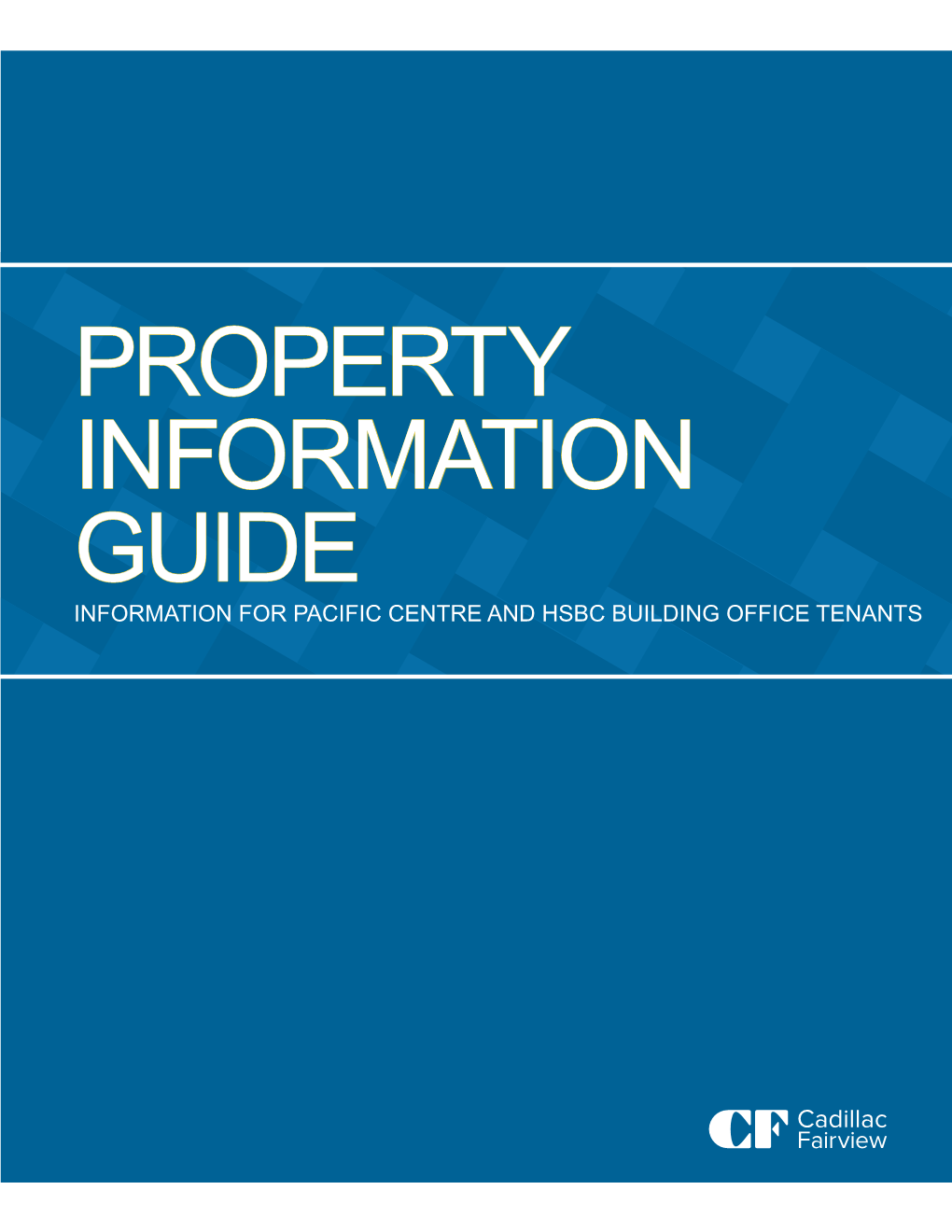 Property Information Guide Information for Pacific Centre and Hsbc Building Office Tenants Table of Contents