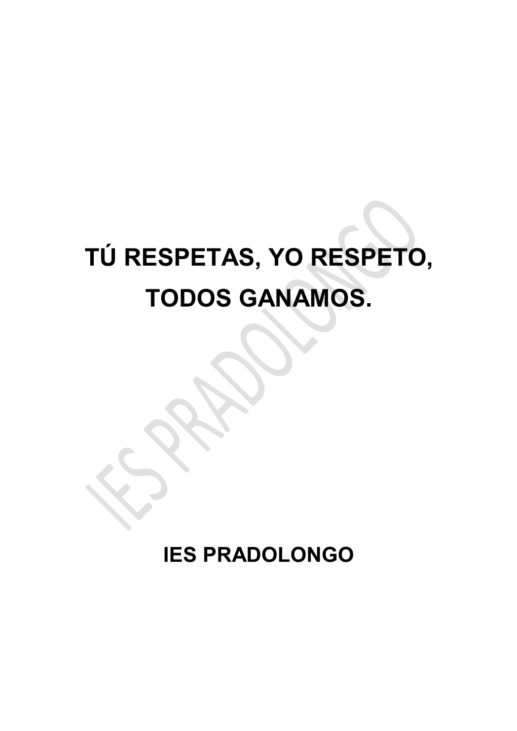 Tú Respetas, Yo Respeto, Todos Ganamos