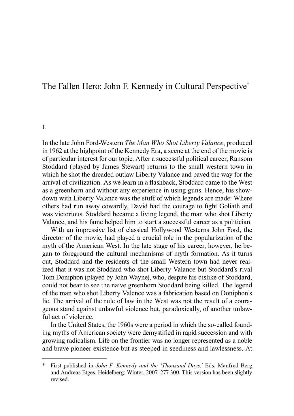 The Fallen Hero: John F. Kennedy in Cultural Perspective*