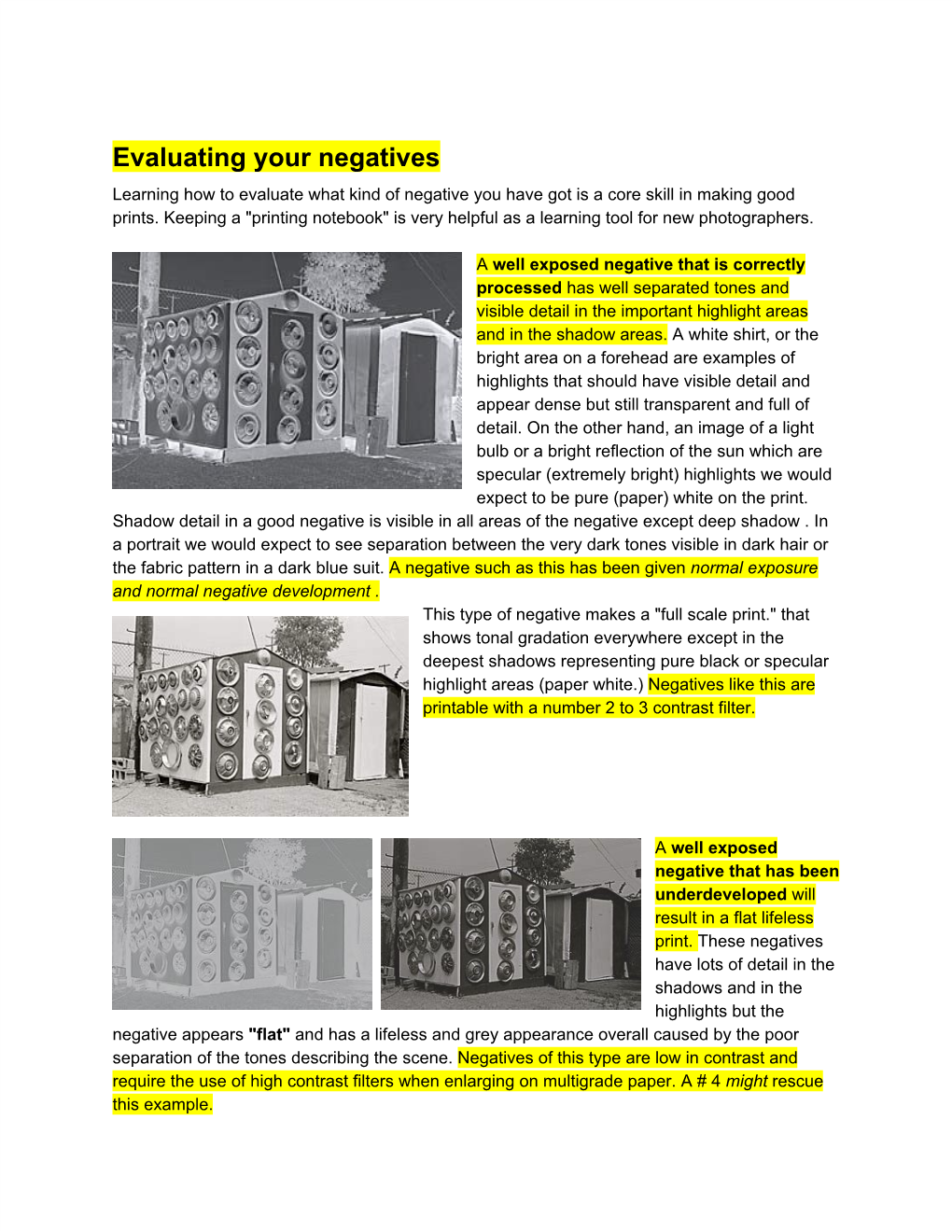 Evaluating Your Negatives Learning How to Evaluate What Kind of Negative You Have Got Is a Core Skill in Making Good Prints