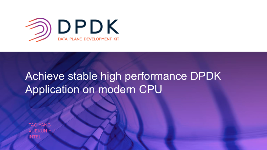 Achieve Stable High Performance DPDK Application on Modern CPU