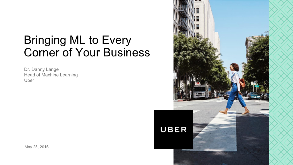 Dr. Danny Lange Head of Machine Learning Uber