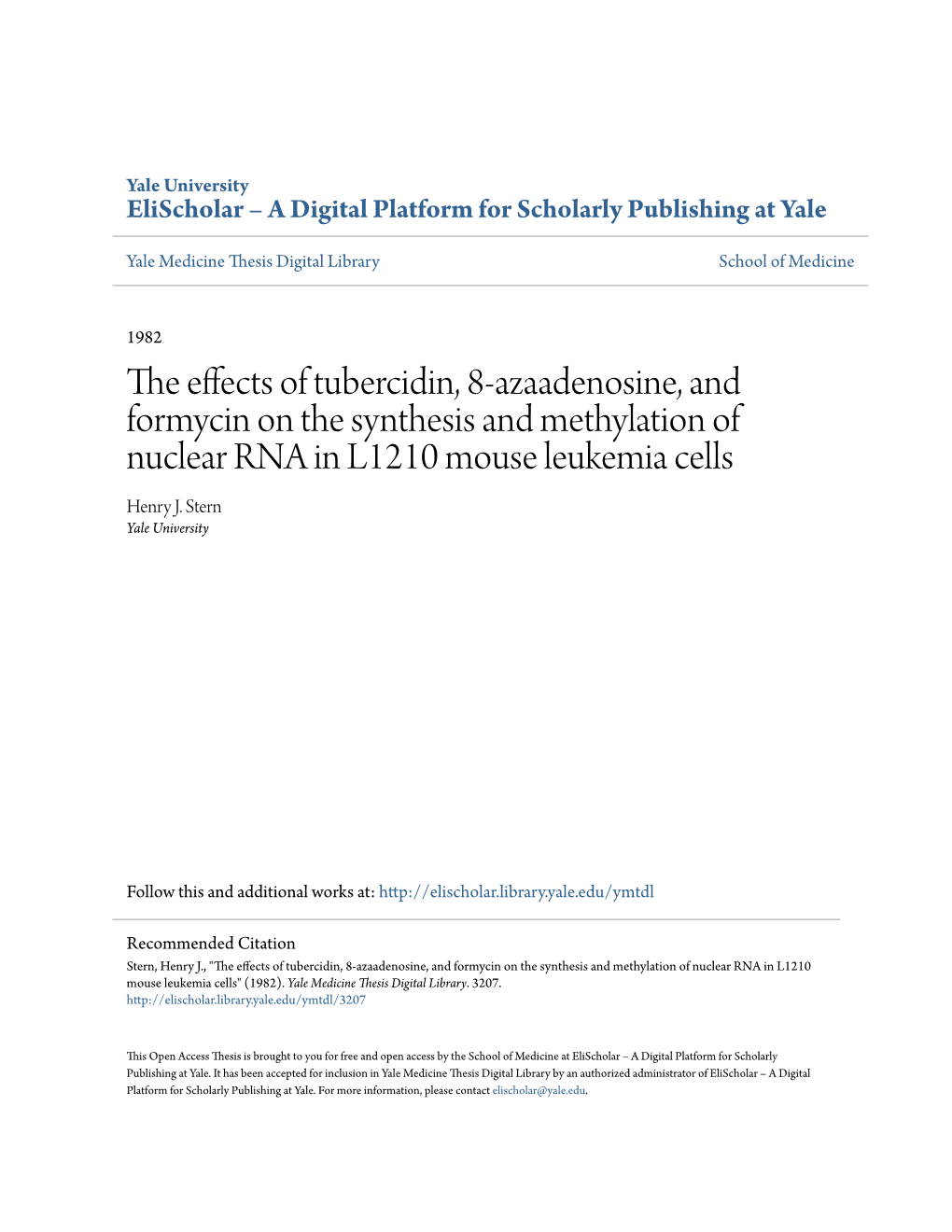 The Effects of Tubercidin, 8-Azaadenosine, and Formycin on the Synthesis and Methylation of Nuclear RNA in L1210 Mouse Leukemia Cells Henry J