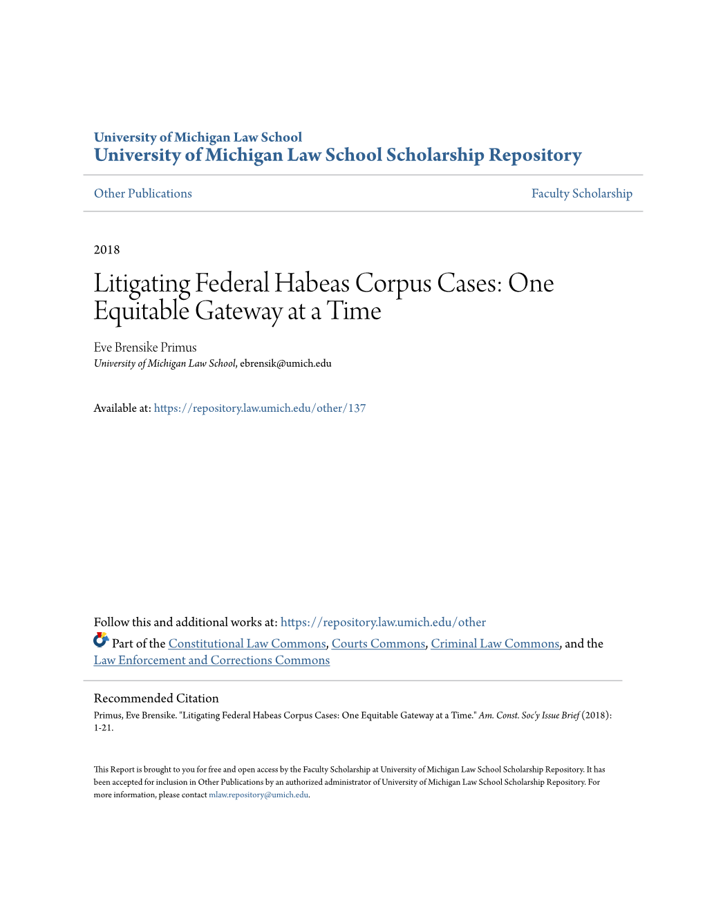 Litigating Federal Habeas Corpus Cases: One Equitable Gateway at a Time Eve Brensike Primus University of Michigan Law School, Ebrensik@Umich.Edu