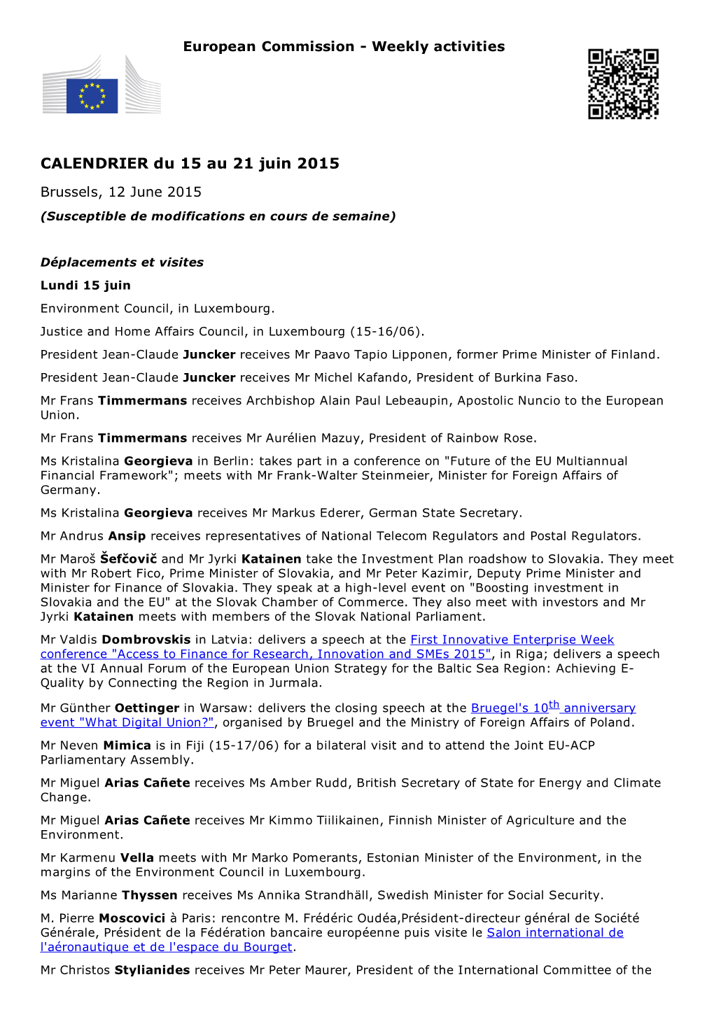 CALENDRIER Du 15 Au 21 Juin 2015 Brussels, 12 June 2015 (Susceptible De Modifications En Cours De Semaine)