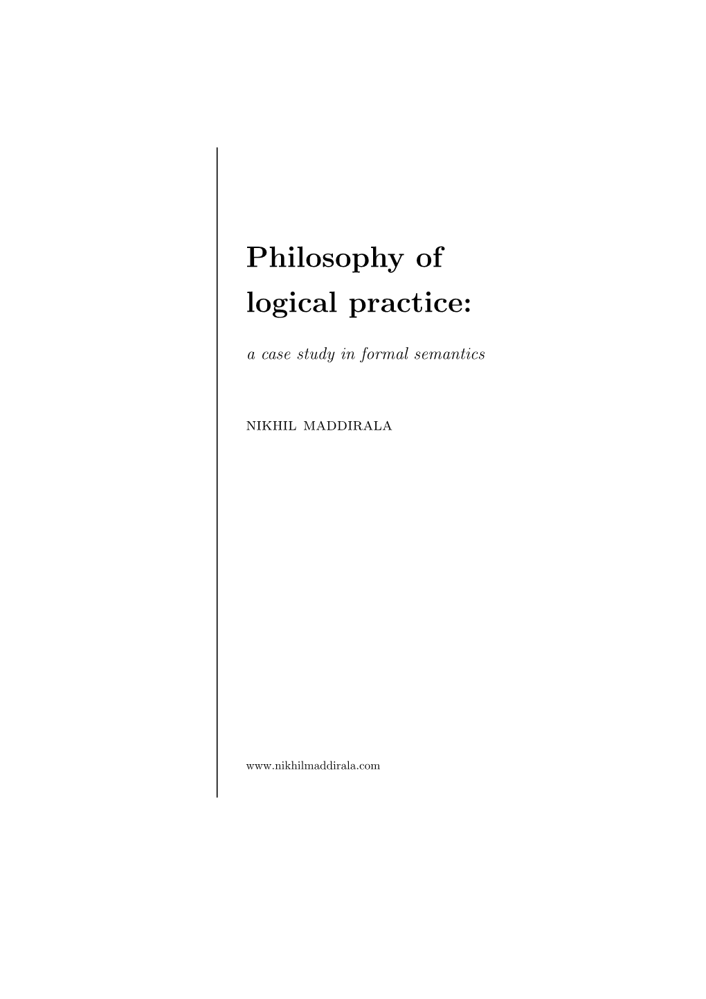 Philosophy of Logical Practice: a Case Study in Formal Semantics