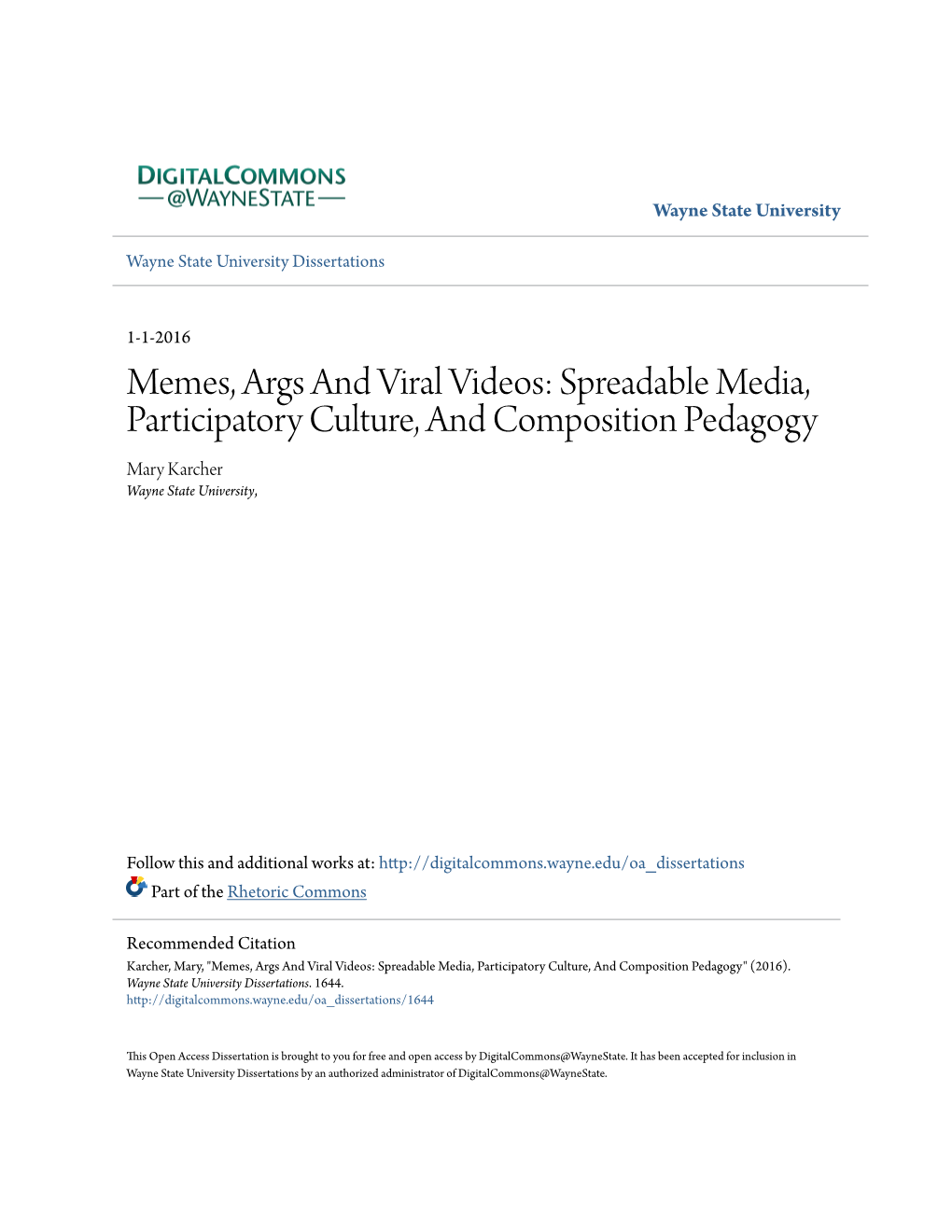 Memes, Args and Viral Videos: Spreadable Media, Participatory Culture, and Composition Pedagogy Mary Karcher Wayne State University