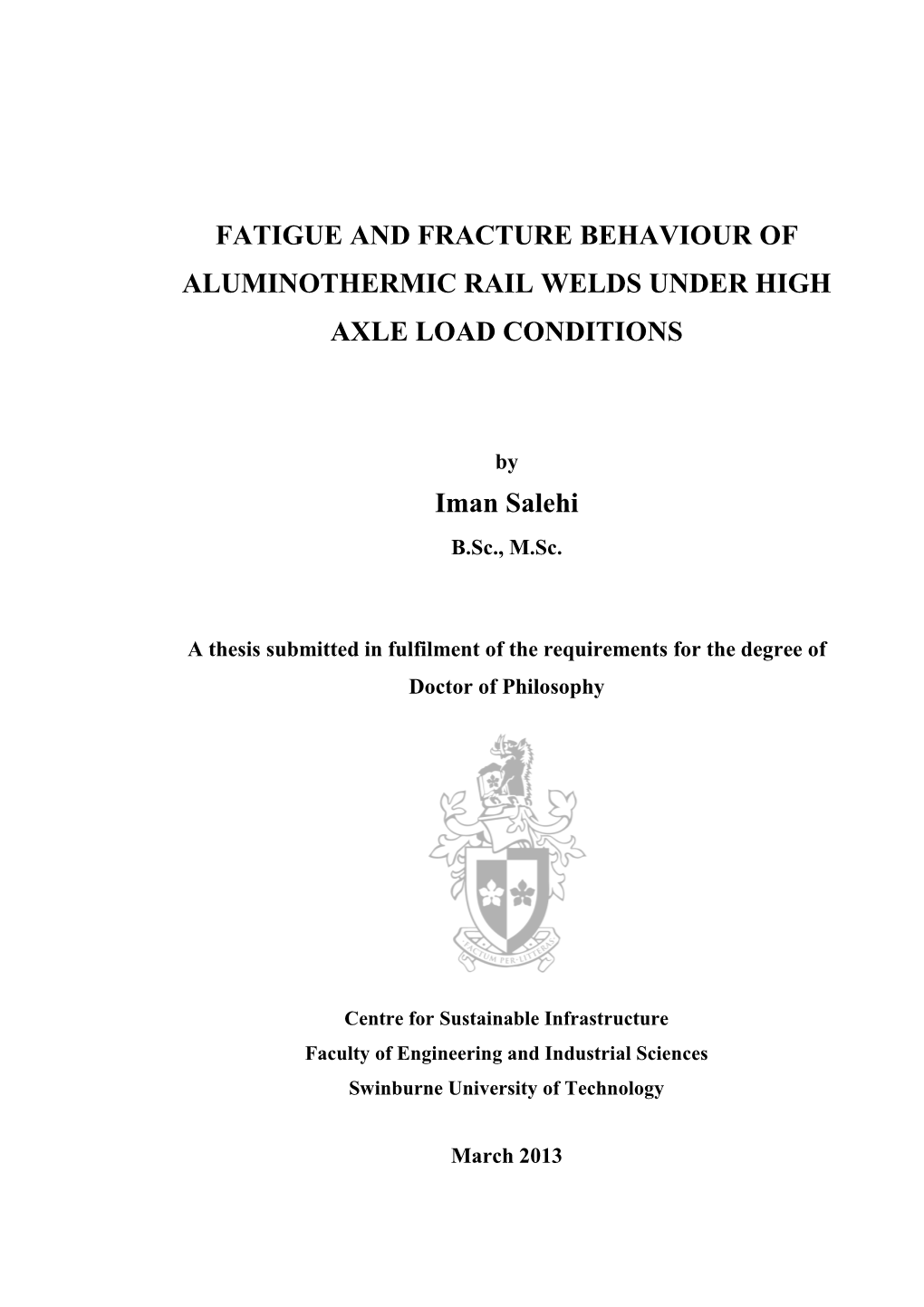 Fatigue and Fracture Behaviour of Aluminothermic Rail Welds Under High Axle Load Conditions