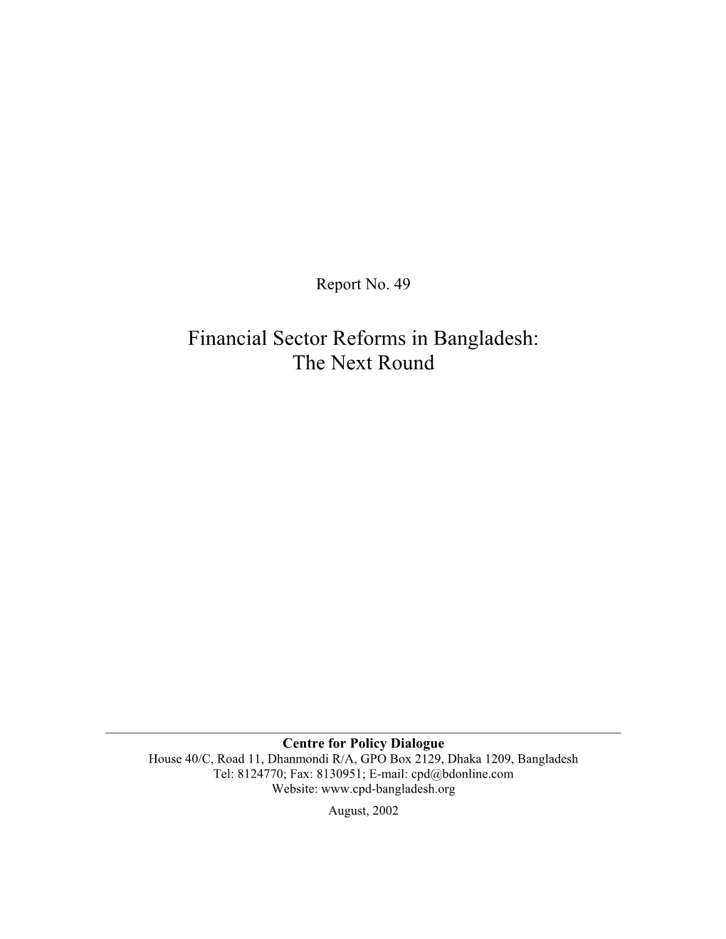 FBCCI) Held at Sheraton Hotel, Dhaka on April 16, 2002 on the Theme of Financial Sector Reforms in Bangladesh:The Next Round