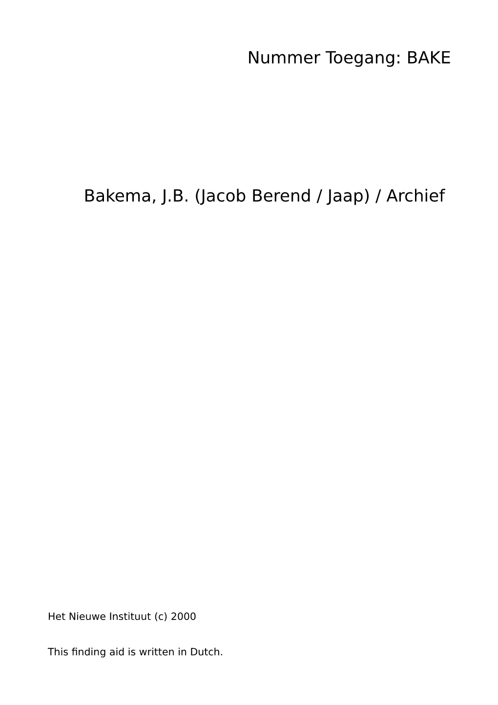 BAKE Bakema, JB (Jacob Berend / Jaap) / Archief