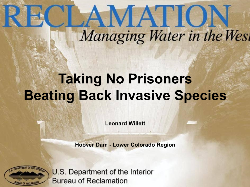 Taking No Prisoners Beating Back Invasive Species