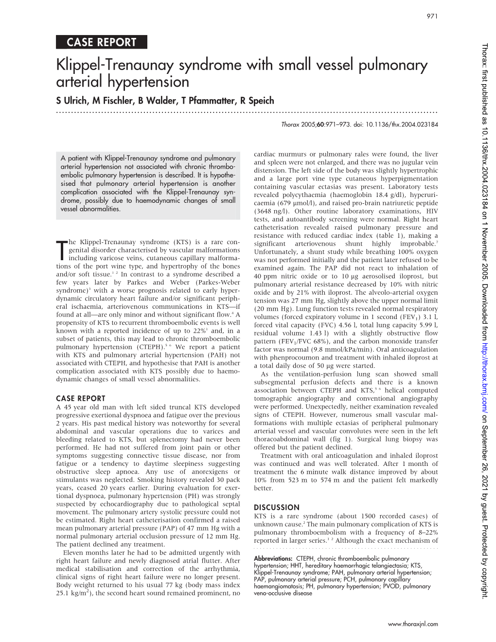 Klippel-Trenaunay Syndrome with Small Vessel Pulmonary Arterial Hypertension S Ulrich, M Fischler, B Walder, T Pfammatter, R Speich
