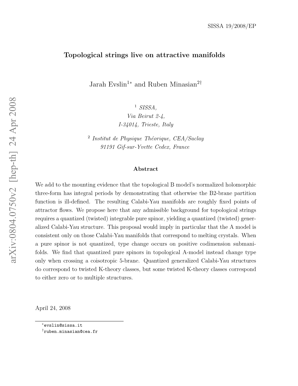 Topological Strings Live on Attractive Manifolds