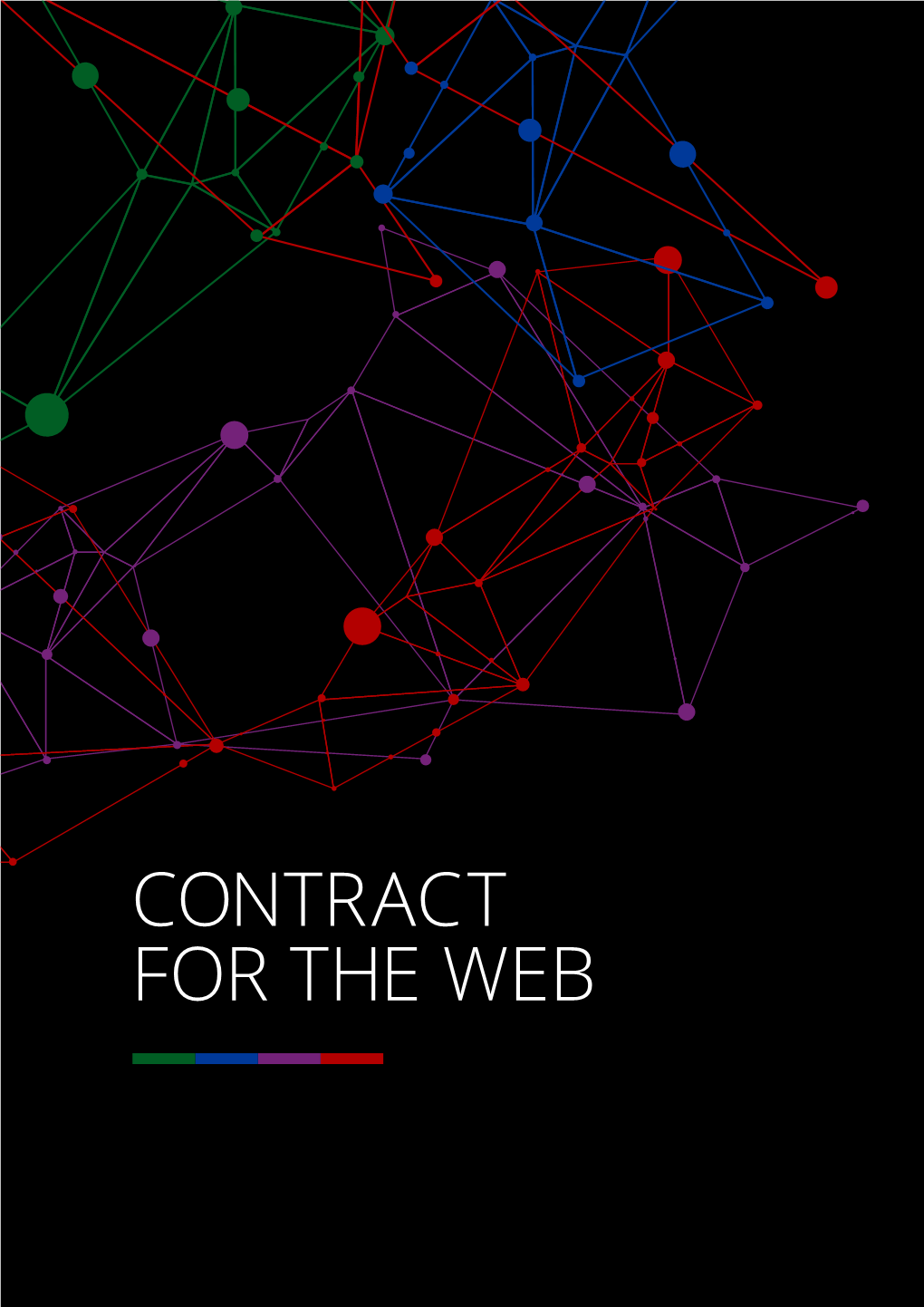 CONTRACT for the WEB the Web Was Designed to Bring People Together and Make Knowledge Freely Available
