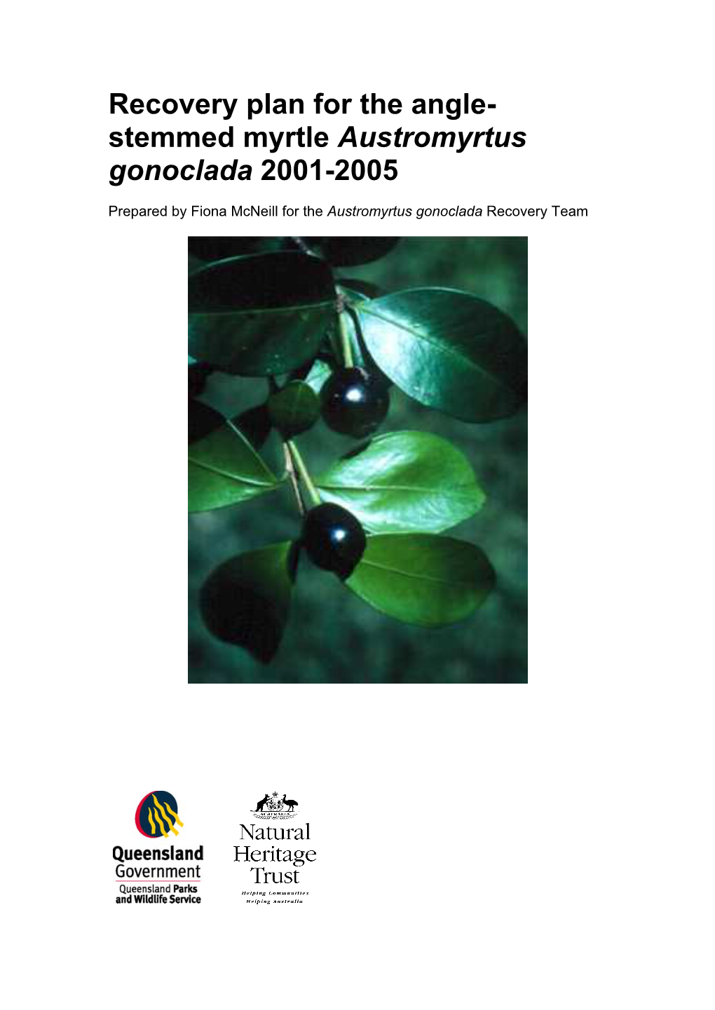 Recovery Plan for the Angle-Stemmed Myrtle Austromyrtus Gonoclada 2001-2005