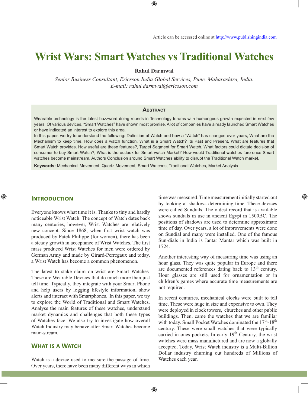 Wrist Wars: Smart Watches Vs Traditional Watches Rahul Darmwal Senior Business Consultant, Ericsson India Global Services, Pune, Maharashtra, India