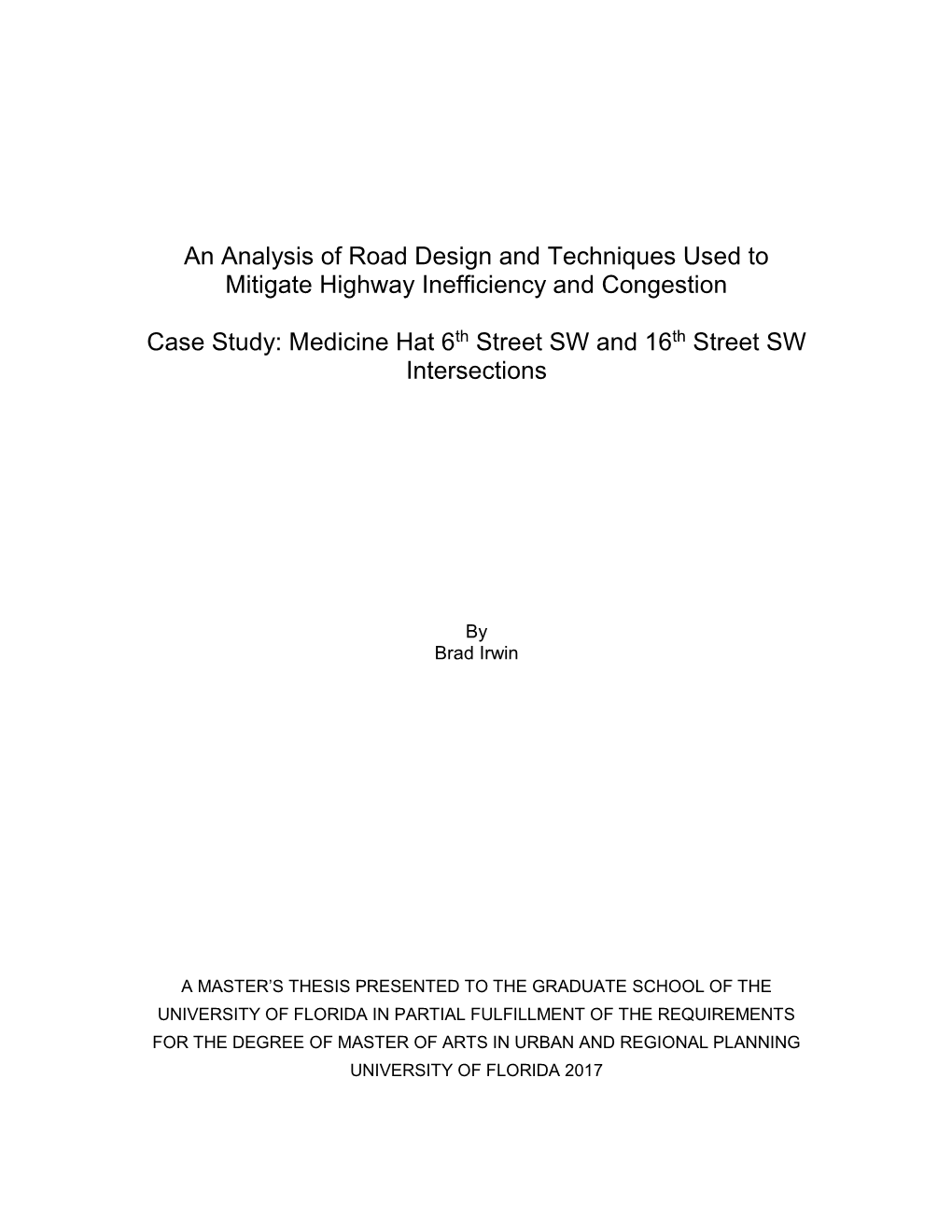 An Analysis of Road Design and Techniques Used to Mitigate Highway Inefficiency and Congestion