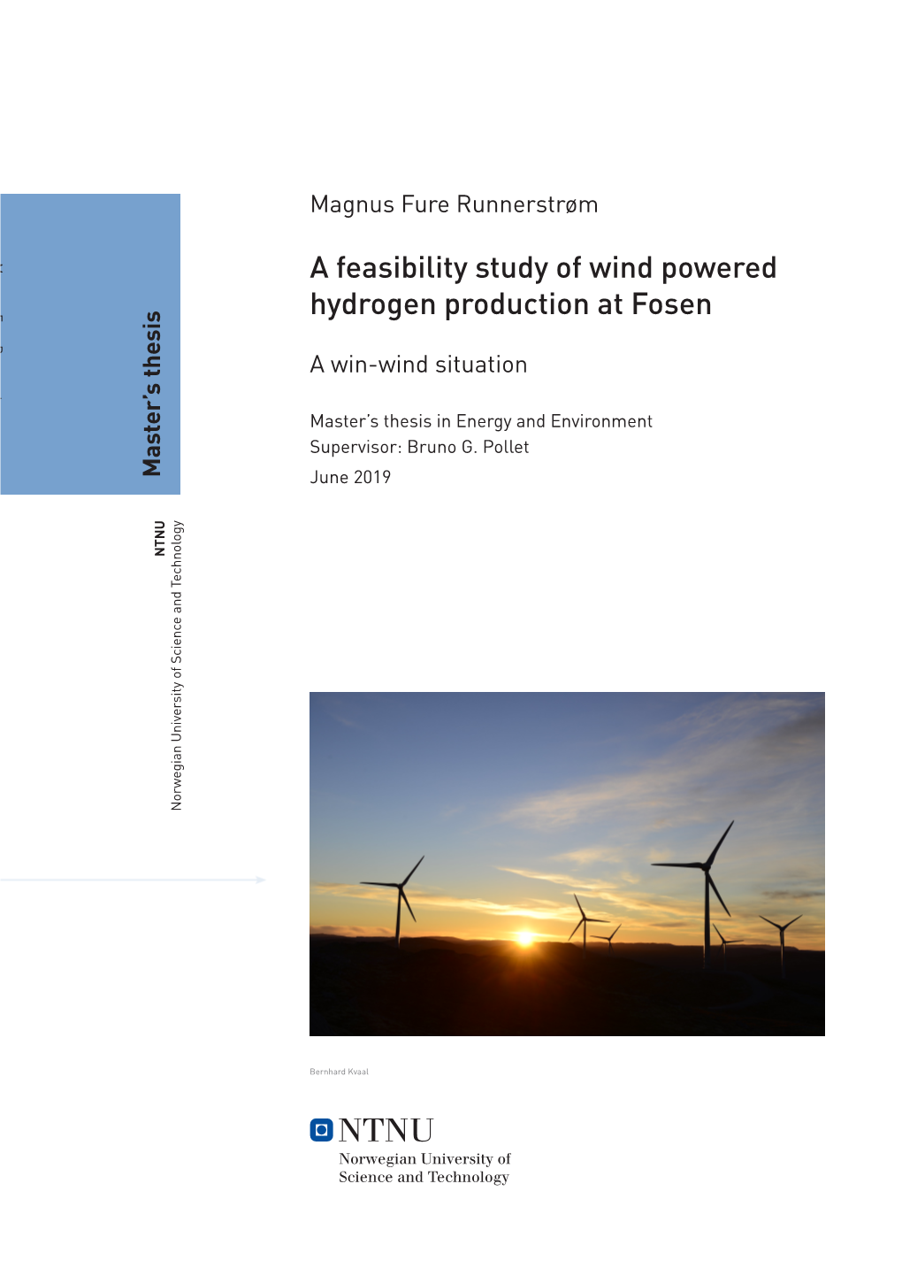 A Feasibility Study of Wind Powered Hydrogen Production at Fosen