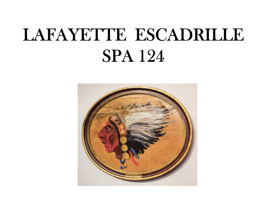 The Lafayette Escadrille Flew Both