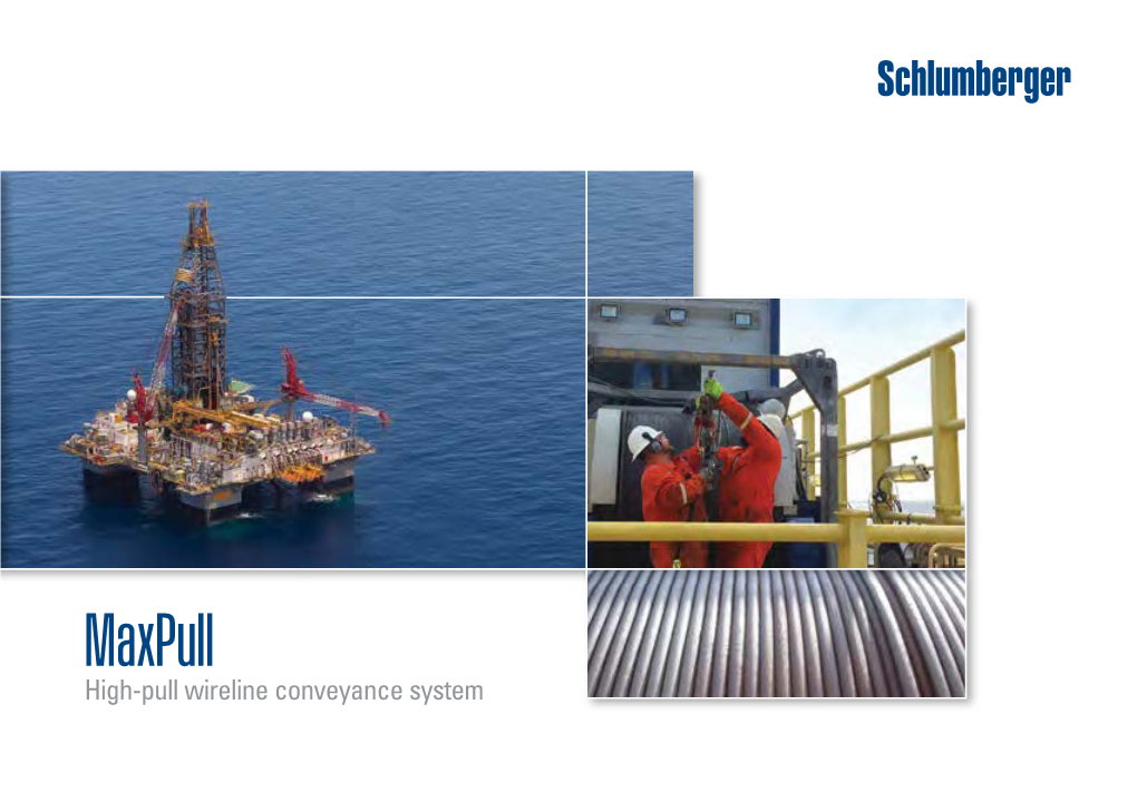 Maxpull High-Pull Wireline Conveyance System Maxpull High-Pull Wireline Conveyance System