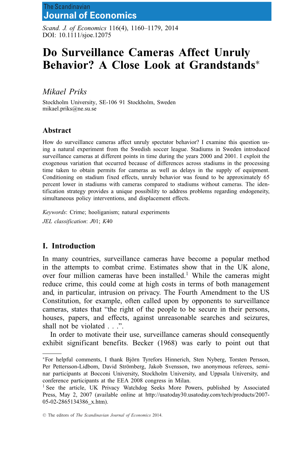 Do Surveillance Cameras Affect Unruly Behavior? a Close Look at Grandstands∗