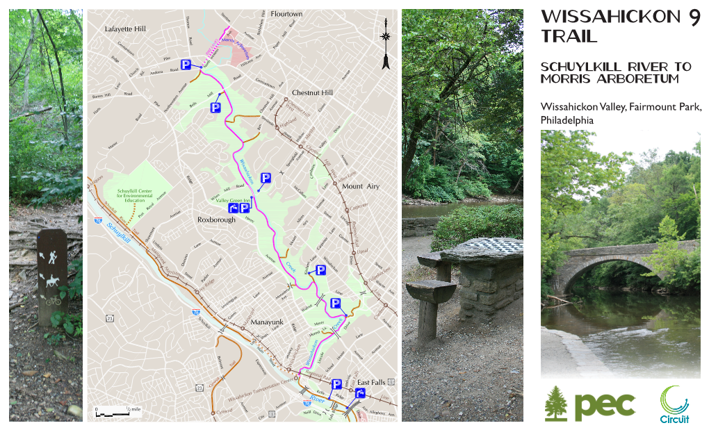 Wissahickon Trail to the North and Tour Length – 6.6 Miles Active to Wissahickon Transfer Center the Schuylkill River Trail to the South