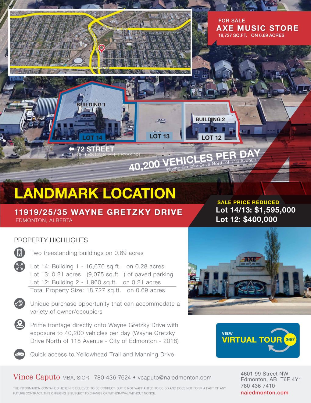 LANDMARK LOCATION SALE PRICE REDUCED 11919/25/35 WAYNE GRETZKY DRIVE Lot 14/13: $1,595,000 EDMONTON, ALBERTA Lot 12: $400,000