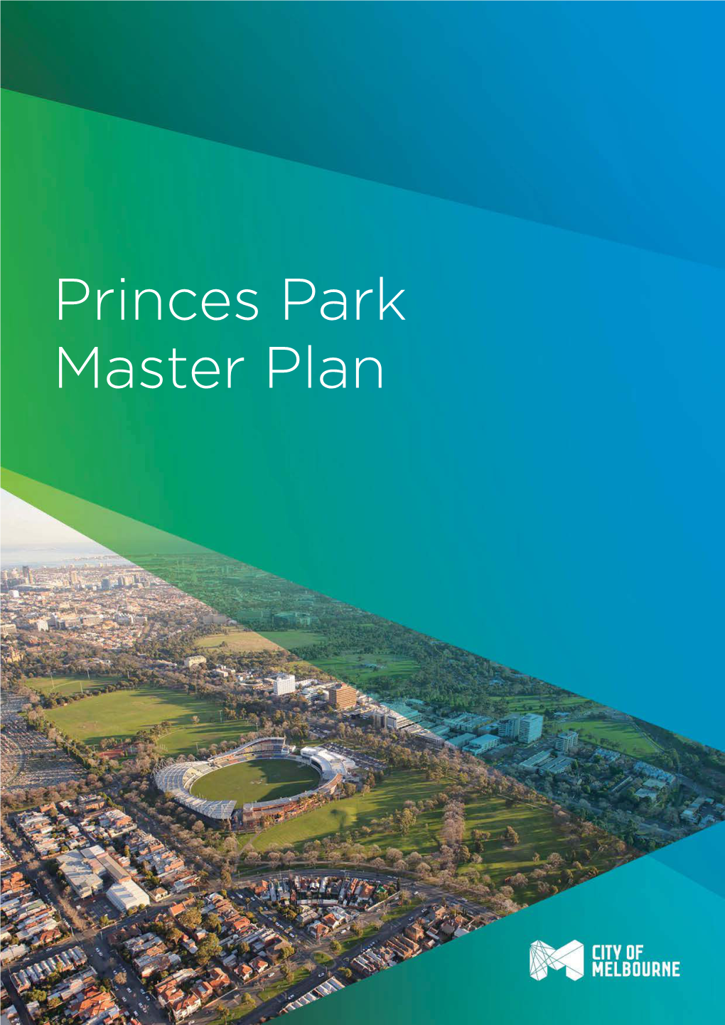 Princes Park Master Plan Princes Park Master Plan