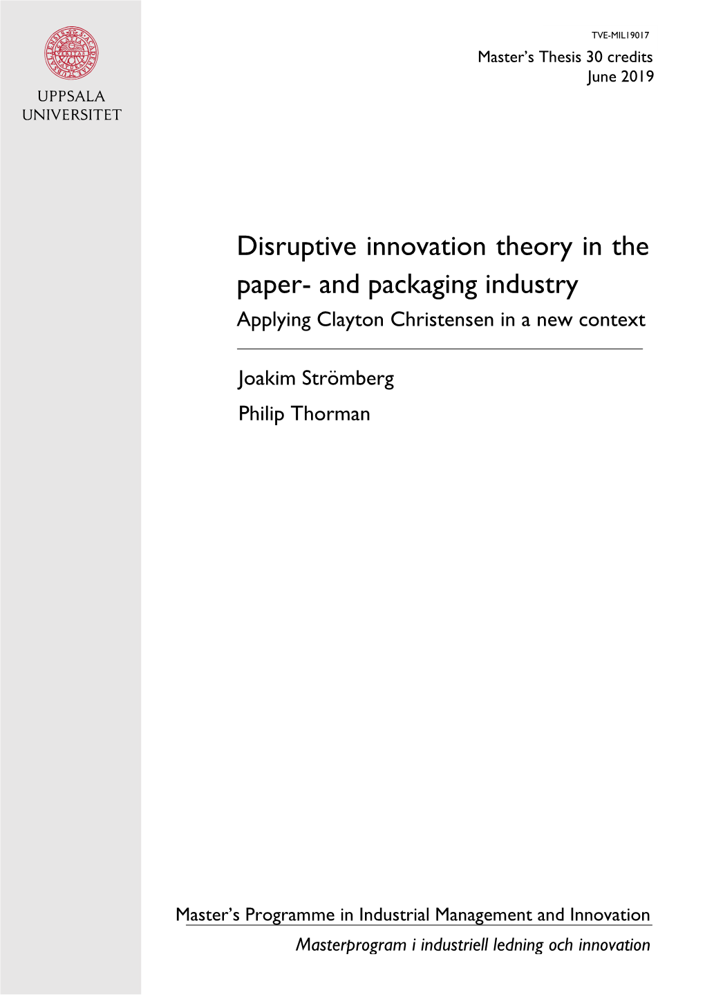 Disruptive Innovation Theory in the Paper- and Packaging Industry Applying Clayton Christensen in a New Context