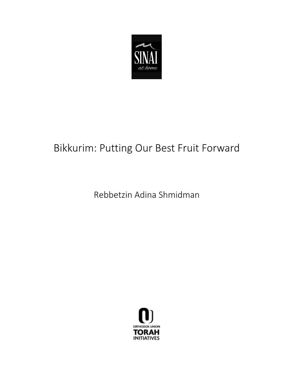 Bikkurim: Putting Our Best Fruit Forward