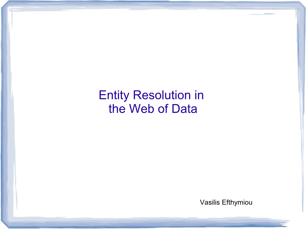 Entity Resolution in the Web of Data